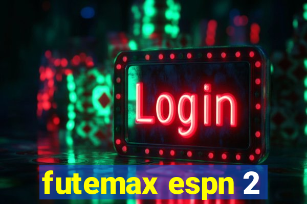 futemax espn 2